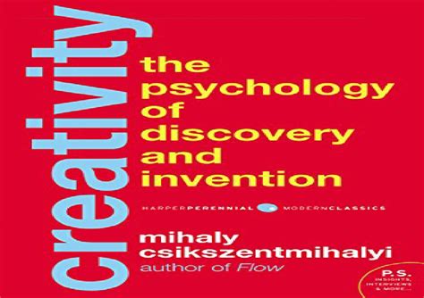  Creativity: Flow and the Psychology of Discovery and Invention -  A Journey Into the Labyrinth of Human Potential