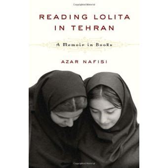  Reading Lolita in Tehran : A Story of Forbidden Words and Unbreakable Spirits